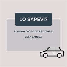 Il nuovo codice della strada. Cosa cambia?